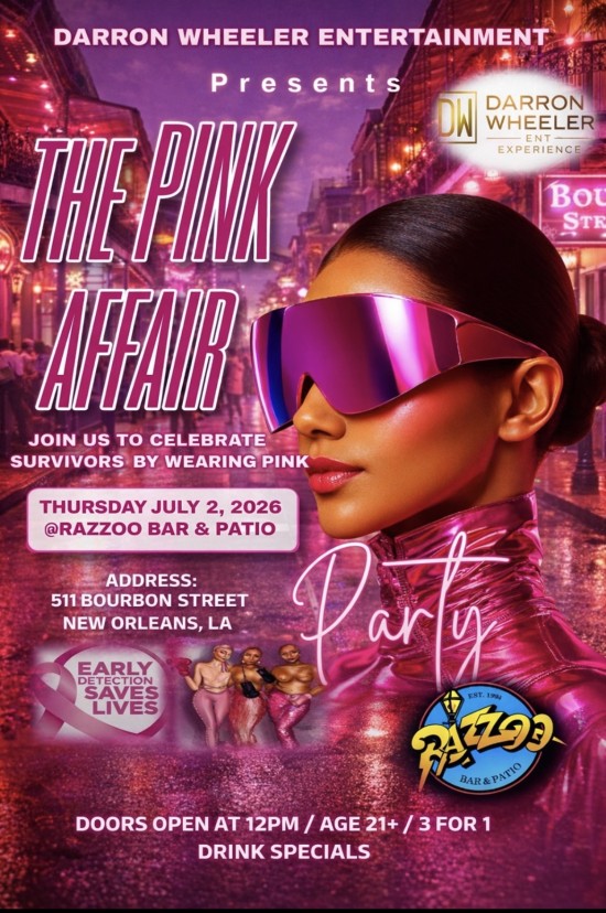 <span style="color:#000;font-weight:normal;font-size:13px;">The Pink Affair Breast Cancer Awareness Event<br />
<br />
Come join us for an evening filled with **pink** passion and support for breast cancer awareness! This in-person event is a great way to show your solidarity and connect with others who are also fighting for the cause. Wear your favorite **pink** outfit and get ready for a night of inspiration, hope, and community. Let's stand together in the fight against breast cancer!<br />
<br />
Thursday July 2, 2026<br />
12pm to 8pm<br />
Razzoo Bar and Patio<br />
511 Bourbon Street New Orleans, LA</span>